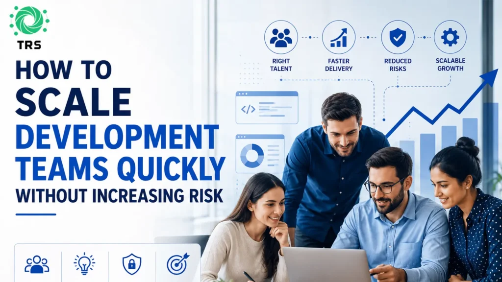 How to Scale Development Teams Quickly