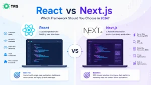React vs Next.js: Which Framework Should You Choose in 2026